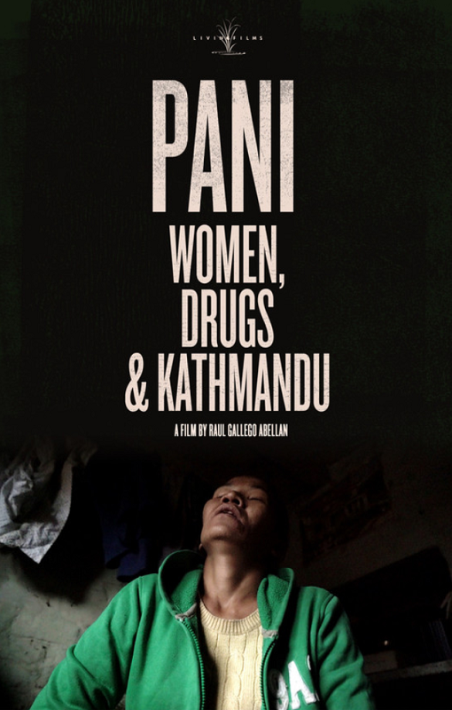 PANI; WOMEN, DRUGS AND KATHMANDU