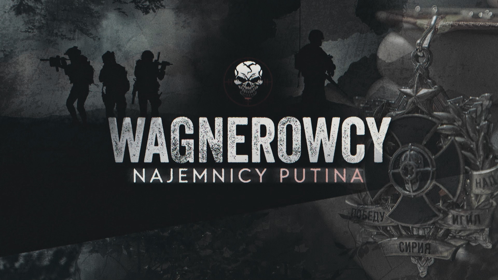 The Wagner Group. Putin’s Mercenaries